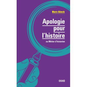 Marc Bloch : « Le passé explique le présent »