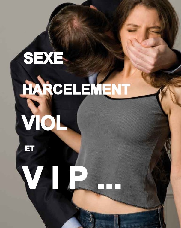 Sexe Harcelement Viol Vip Et Compagnie Agoravox Le Media Citoyen